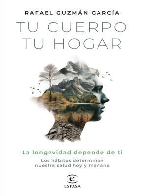 cover image of Tu cuerpo, tu hogar. La longevidad depende de ti